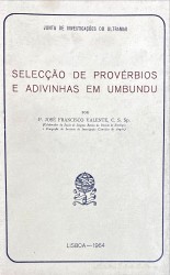 SELECÇÃO DE PROVÉRBIOS E ADIVINHAS EM UMBUNDU